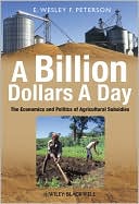 A Billion Dollars a Day: The Economics and Politics of Agricultural Su