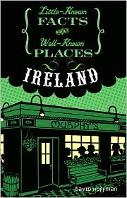 Ireland (Little-Known Facts about Well-Known Places) by David Hoffman: Book Cover