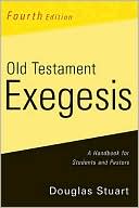 Old Testament Exegesis Fourth Edition A Handbook for Students and Pa