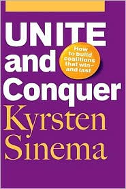 Unite and Conquer by Kyrsten Sinema: Book Cover