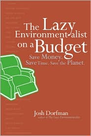 The Lazy Environmentalist on a Budget by Josh Dorfman: Book Cover
