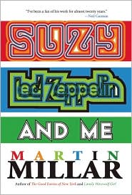 Suzy, Led Zeppelin, and Me by Martin Millar: Book Cover