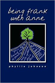 Being Frank With Anne by Phyllis Johnson: Book Cover