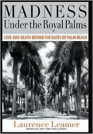 Madness Under the Royal Palms by Laurence Leamer: Book Cover