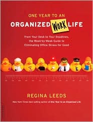 One Year to an Organized Work Life by Regina Leeds: Book Cover