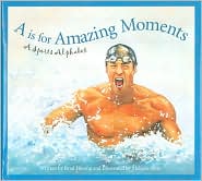 "A" is for Amazing Moments by Brad Herzog: Book Cover