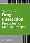 Book Cover Image. Title: Clinical Manual of Drug Interaction Principles for Medical Practice, Author: by Gary H. Wynn