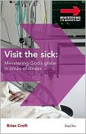 Visit the Sick Ministering Gods Grace in Times of Illness