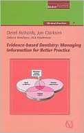 Evidence Based Dentistry Managing Information for Better Practice