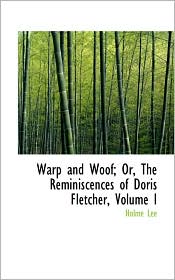 Warp And Woof; Or, The Reminiscences Of Doris Fletcher, 