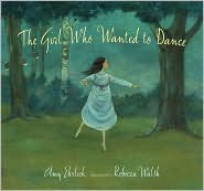 The Girl Who Wanted to Dance by Amy Ehrlich: Book Cover