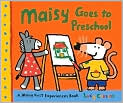 Book Cover Image. Title: Maisy Goes to Preschool, Author: by Lucy  Cousins