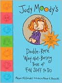 Judy Moody's Double-Rare Way-Not-Boring Book of Fun Stuff to Do by McDonald McDonald: Book Cover
