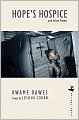 Book Cover Image. Title: Hope's Hospice and Other Poems, Author: by Kwame  Dawes