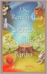 Book Cover Image. Title: Cuentos de Beedle el bardo (The Tales of Beedle the Bard), Author: by J. K. Rowling