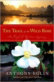 The Trail of the Wild Rose by Anthony Eglin: Book Cover