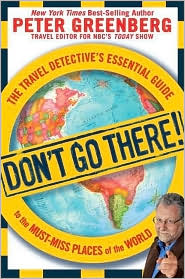 Don't Go There! by Peter Greenberg: Book Cover