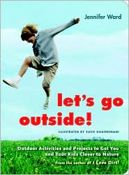 Let's Go Outside! by Jennifer Ward: Book Cover