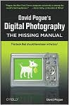 Book Cover Image. Title: David Pogue's Digital Photography: The Missing Manual, Author: by David  Pogue