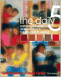 Book Cover Image. Title: The Daily Five:  Fostering Literacy Independence in the Elementary Grades, Author: by Gail Boushey