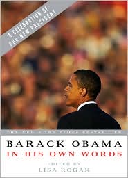 Barack Obama in his Own Words by Lisa Rogak: Book Cover