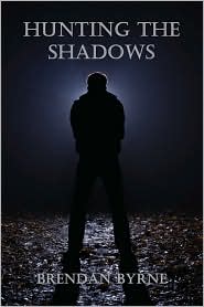 Hunting the Shadows by Brendan Byrne: Book Cover