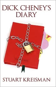 Dick Cheney's Diary by Stuart Kreisman: Book Cover