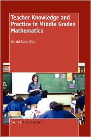 Teacher Knowledge And Practice In Middle Grades Mathematics by Gerald Kulm: Book Cover