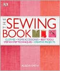 Book Cover Image. Title: The Sewing Book, Author: by   DK Publishing
