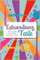 Extraordinary Taste: A Festive Guide for Life after Weight Loss Surger