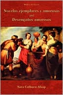 Novelas Ejemplares Y Amorosas And Desenganos Amorosos
