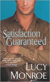 Satisfaction Guaranteed by Lucy Monroe: Book Cover