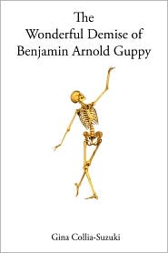 The Wonderful Demise Of Benjamin Arnold Guppy by Gina Collia-Suzuki: Book Cover