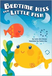 Bedtime Kiss For Little Fish by Lorie Ann Grover: Book Cover