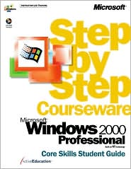 Microsoft Windows 2000 Professional Step by Step Courseware Core Skills Class Pack by ActiveEducation: Book Cover