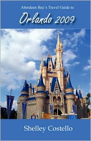 Aberdeen Bay's Travel Guide to Orlando 2009