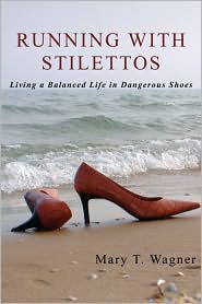 Running with Stilettos by Mary T Wagner: Book Cover