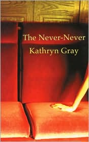 The Never-Never by Kathryn Gray: Book Cover