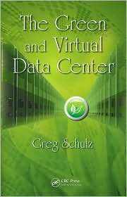 The Green and Virtual Data Center by Greg Schulz: Book Cover
