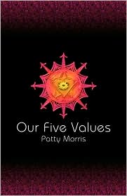 Our Five Values by Patty Morris: Book Cover