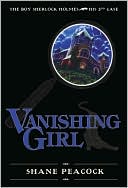 Vanishing Girl (Boy Sherlock Holmes Series #3) by Shane Peacock: Book Cover