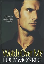 Watch over Me by Lucy Monroe: Book Cover