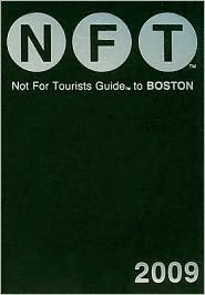 Not for Tourists Guide to Boston 2009 by Pirone: Book Cover