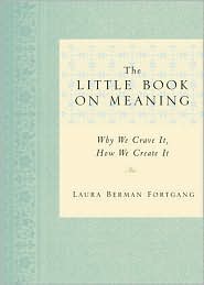 The Little Book on Meaning by Laura Berman Fortgang: Book Cover