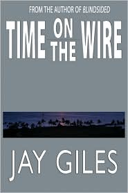 Time On The Wire by Jay Giles: Book Cover