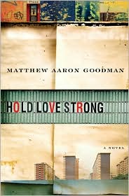 Hold Love Strong by Matthew Aaron Goodman: Book Cover