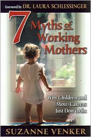 7 Myths of Working Mothers by Suzanne Venker: Book Cover