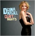 CD Cover Image. Title: Quiet Nights, Artist: Diana Krall, Diana Krall, Jeff Hamilton, Steve Kujala, Steve Kujala, Gene Lees, Sue Raney, Rick Todd, Richard Rodgers, Burt Bacharach, Bruce Dukov, Bruce Dukov, Robin Gibb, Sid Page, Sid Page, Barry Gibb, Charlie Bisharat, Mari Tsumura, Sammy Cahn, Darius Campo, Claus Ogerman, Claus Ogerman, John Clayton, Larry Corbett, Larry Corbett, Paulinho Da Costa, Hal David, Earl Dumler, Maurice Gibb, Norman Gimbel, Alan Grunfeld, Reggie Hamilton, Lorenz Hart, Antonio Carlos Jobim, Peter Kent, Janet Lakatos, Bill Lane, Alan Jay Lerner, Tommy LiPuma, Edward Meares, Johnny Mercer, Joe Meyer, Dan Neufeld, Helen Nightengale, Katia Popov, Cole Porter, Barbara Porter, Geri Rotella, Geri Rotella, Doug Sax, Al Schmitt, David Shostac, David Shostac, Jule Styne, Doug Tornquist, Cecilia Tsan, Cecilia Tsan, Josefina Vergara, Brad Warnaar, Evan Wilson, Robert Zimmitti, Diana Krall, Diana Krall, Diana Krall, Frederick Loewe, David Ewart, Drew Dembowski, Mario Diaz de Leon, Anthony Wilson, Hollis King, Steve Genewick, Timothy Landauer, Timothy Landauer, Rudy Stein, Rudy Stein, Nico Abondolo, Richard A. Whiting, Sidney Clare, Jay Gorney, Paulo Sergio Valle, Antony Cooke, Antony Cooke, Gil Romero, Eun Mee Ahn, Tiffiany Yi Hu, Trevor Handy, Trevor Handy, Thomas Dienner, Liane Mautner, Caroline Campbell, James Freebarin-Smith, James Freebarin-Smith, Dave Walther, Marda Todd, Steve Richards, Tereza Stanislav, Dan Tobin Smith, Dan Tobin Smith, Amy Wickman, Joel Pargman, Sanwook "Sunny" Nam, Yue Deng, Todd Miller, Marlow Fisher, Razdan Kuyumjian, Matthew Funes