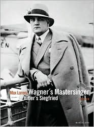 Max Lorenz Wagners Mastersinger Hitlers Siegfried