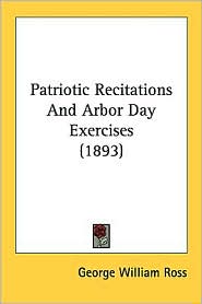 Patriotic Recitations and Arbor Day Exercises (1893)
